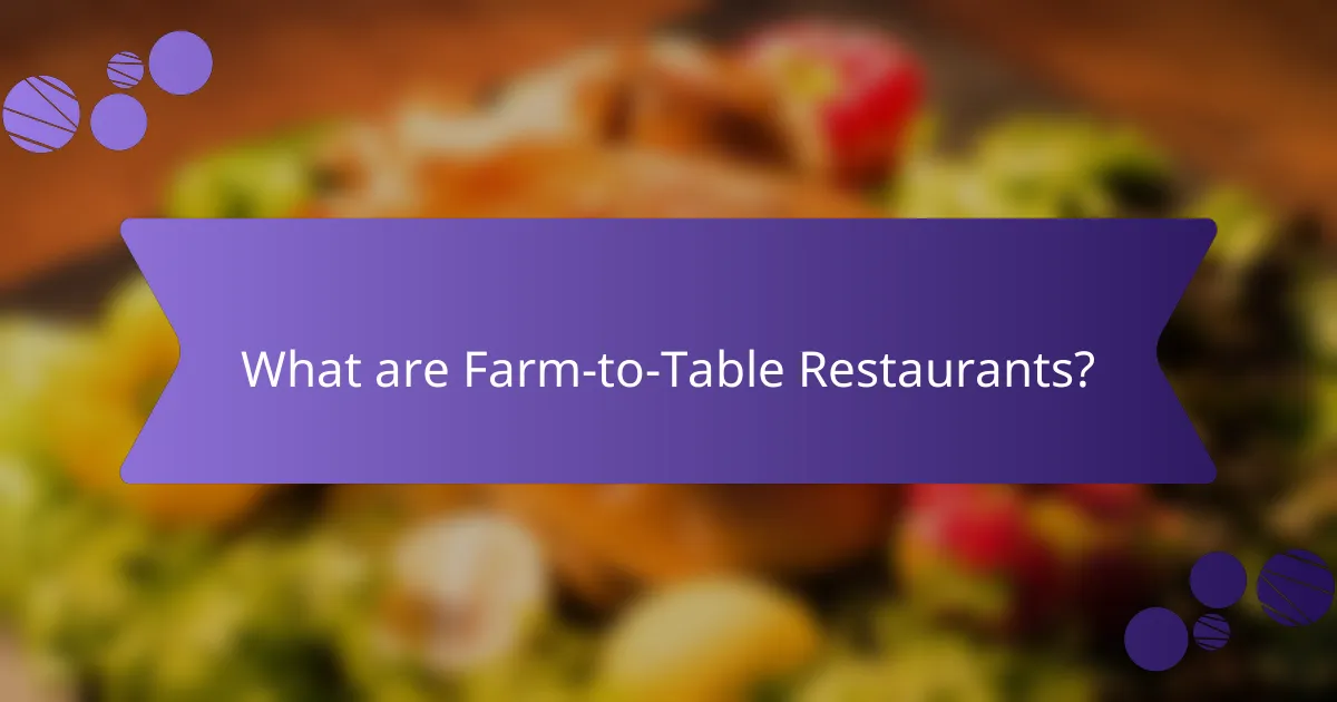 What are Farm-to-Table Restaurants?