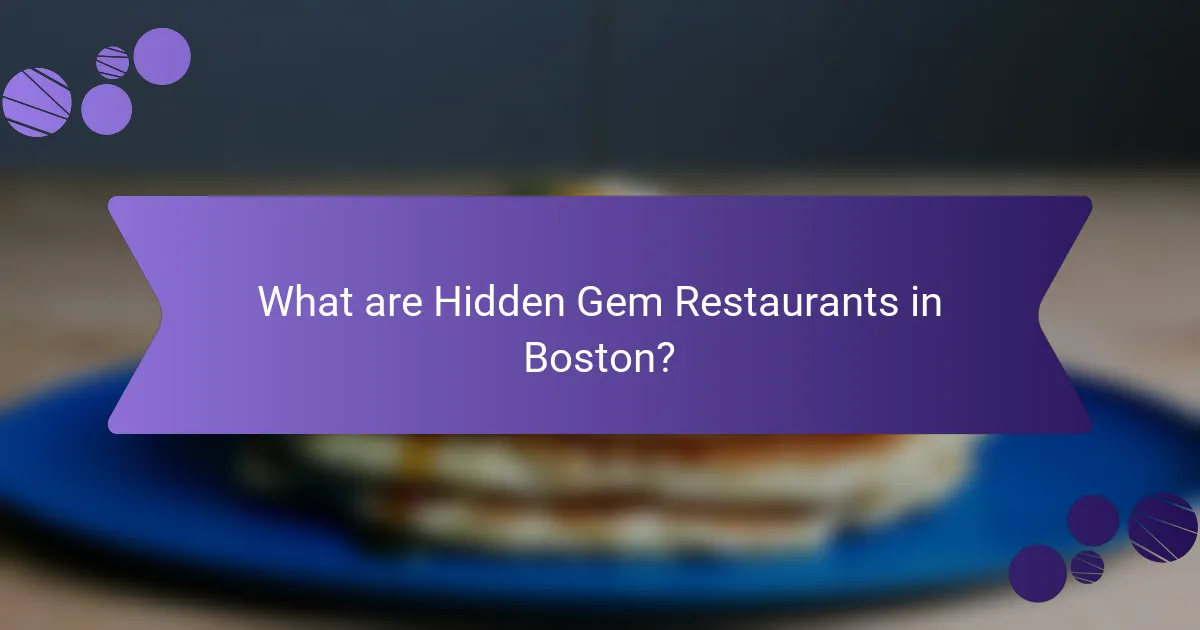 What are Hidden Gem Restaurants in Boston?