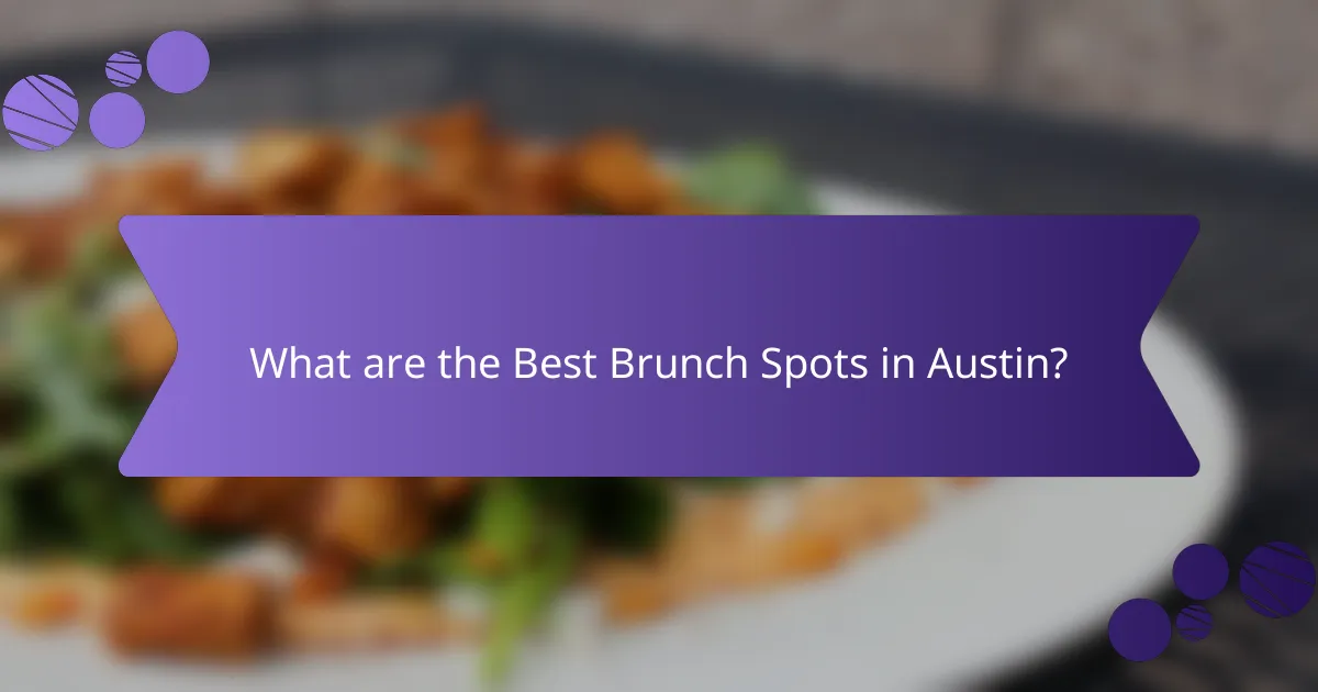 What are the Best Brunch Spots in Austin?