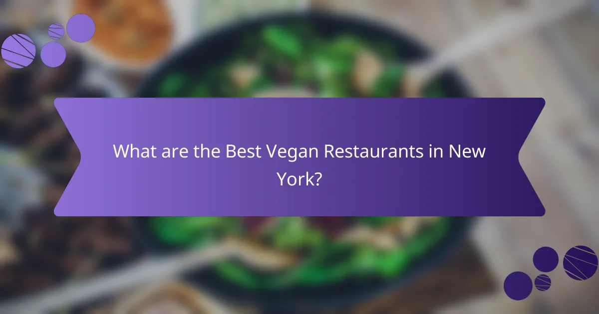 What are the Best Vegan Restaurants in New York?