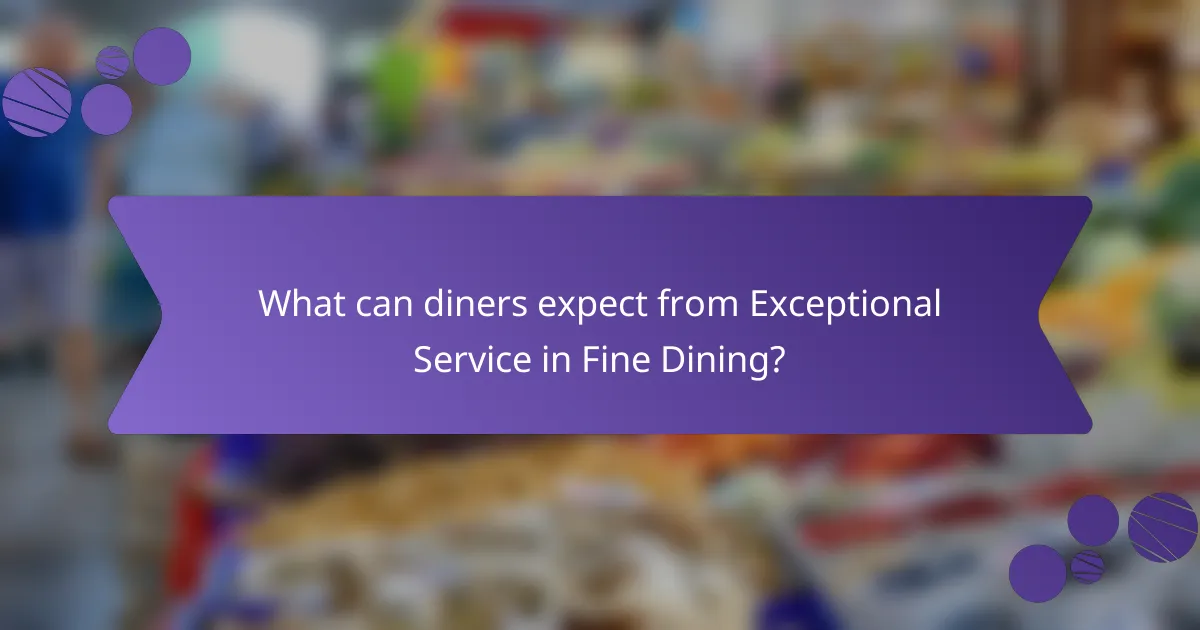 What can diners expect from Exceptional Service in Fine Dining?