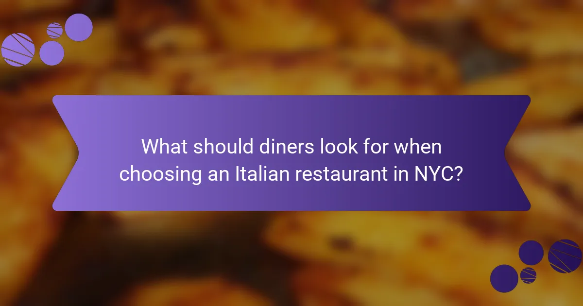 What should diners look for when choosing an Italian restaurant in NYC?