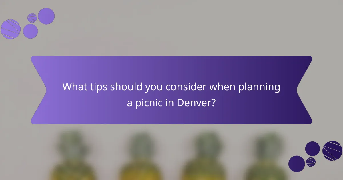 What tips should you consider when planning a picnic in Denver?