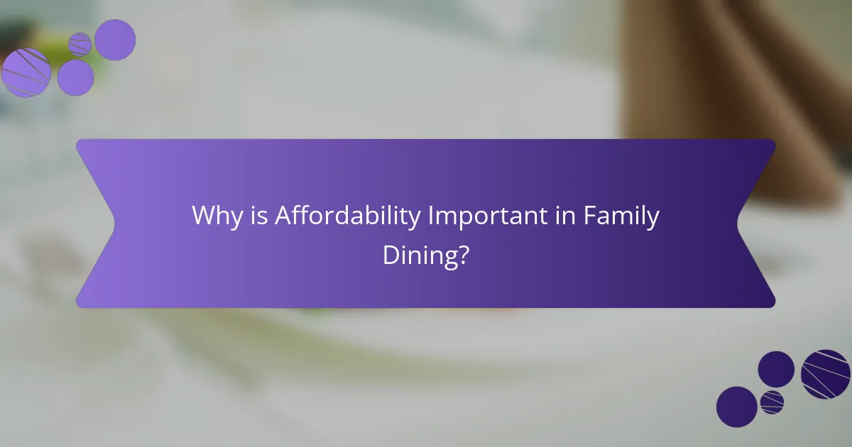 Why is Affordability Important in Family Dining?